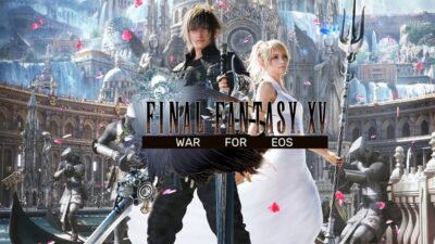 Final Fantasy XV: War for Eos